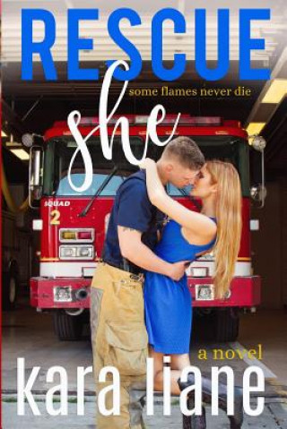 Knjiga Rescue She Kara Liane