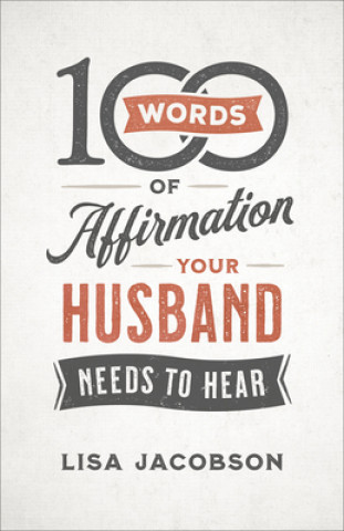 Könyv 100 Words of Affirmation Your Husband Needs to Hear Lisa Jacobson