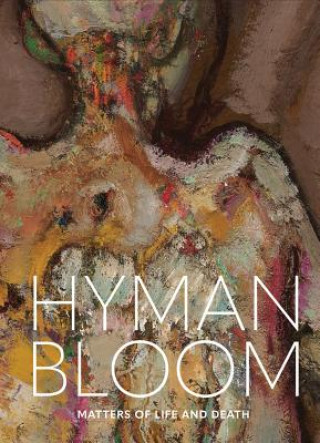 Könyv Hyman Bloom: Matters of Life and Death ERICA E. HIRSHLER