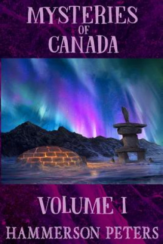 Książka Mysteries of Canada: Volume I Hammerson Peters