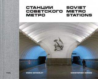 Kniha Soviet Metro Stations Christopher Herwig