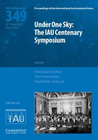 Książka Under One Sky: The IAU Centenary Symposium (IAU S349) Christiaan Sterken