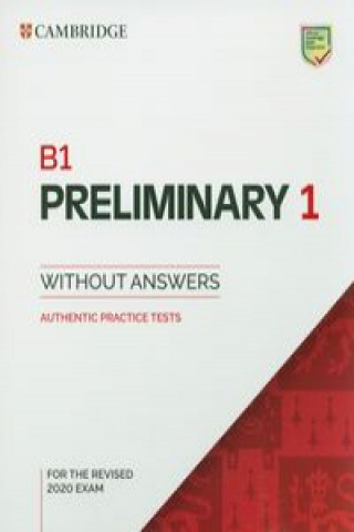 Kniha B1 Preliminary 1 for the Revised 2020 Exam Student's Book without Answers 