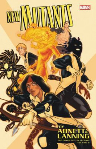 Carte New Mutants By Abnett & Lanning: The Complete Collection Vol. 2 Dan Abnett