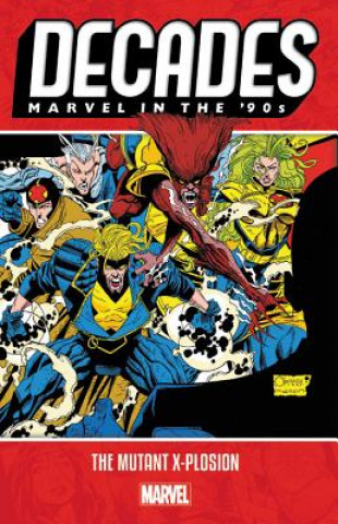 Buch Decades: Marvel In The 90s - The Mutant X-plosion Alan Davis