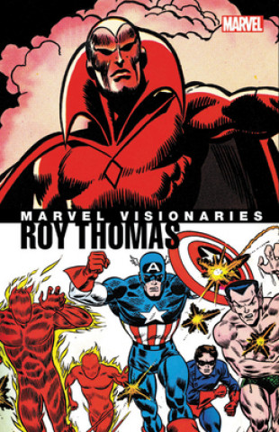 Book Marvel Visionaries: Roy Thomas Roy Thomas