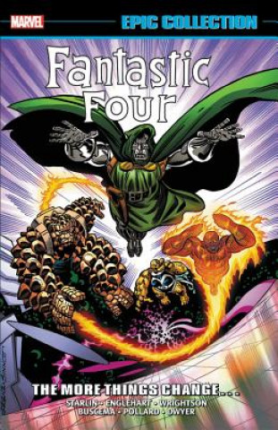 Kniha Fantastic Four Epic Collection: The More Things Change... Marvel Comics