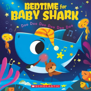 Książka Bedtime for Baby Shark: Doo Doo Doo Doo Doo Doo (a Baby Shark Book) John John Bajet