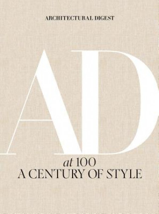 Knjiga Architectural Digest at 100: A Century of Style Architectural Digest