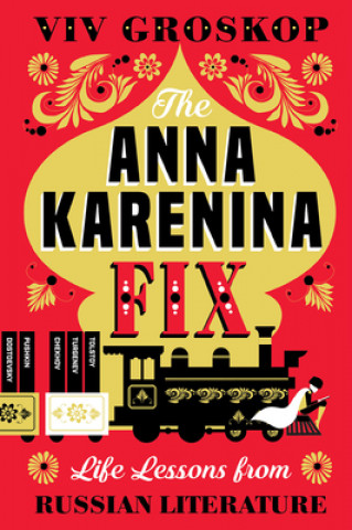 Buch Anna Karenina Fix: Life Lessons from Russian Literature Viv Groskop