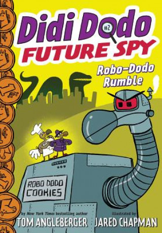 Könyv Didi Dodo, Future Spy: Robo-Dodo Rumble (Didi Dodo, Future Spy #2) Tom Angleberger
