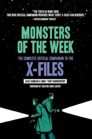 Könyv Monsters of the Week: The Complete Critical Companion to The X-Files Zack Handlen
