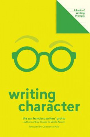Kniha Writing Character (Lit Starts) San Francisco Writers' Grotto