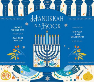Kniha Hanukkah in a Book (UpLifting Editions): Jacket comes off. Candles pop up. Display and celebrate! Noterie
