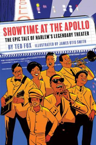 Könyv Showtime at the Apollo: The Epic Tale of Harlem's Legendary Theater Ted Fox