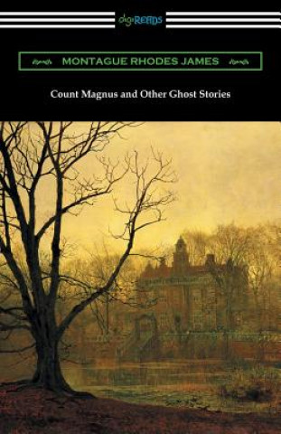 Carte Count Magnus and Other Ghost Stories Montague Rhodes James