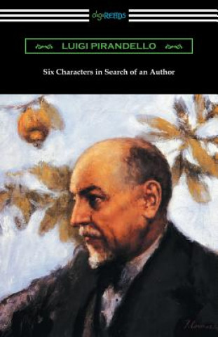 Kniha Six Characters in Search of an Author Luigi Pirandello