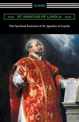 Carte Spiritual Exercises of St. Ignatius of Loyola St Ignatius of Loyola