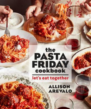 Könyv Pasta Friday Cookbook Allison Arevalo