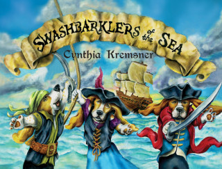 Kniha Swashbarklers of the Sea Cynthia Kremsner