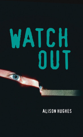 Książka Watch Out Alison Hughes