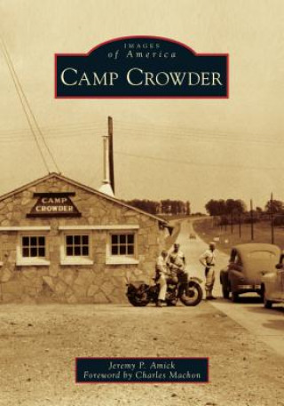 Knjiga CAMP CROWDER Jeremy P. Amick