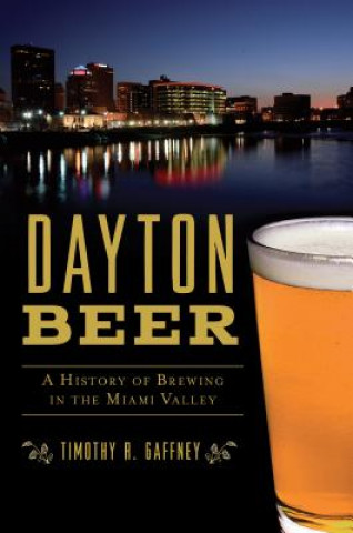 Buch DAYTON BEER Timothy R. Gaffney