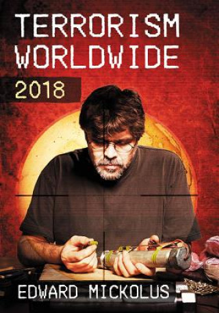 Knjiga Terrorism Worldwide, 2018 Edward Mickolus