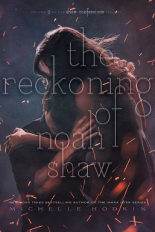 Knjiga The Reckoning of Noah Shaw: Volume 2 Michelle Hodkin