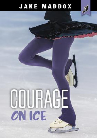 Knjiga Courage on Ice Veeda Bybee