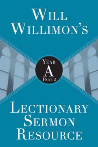 Carte Will Willimon's : Year A Part 2 William H. Willimon