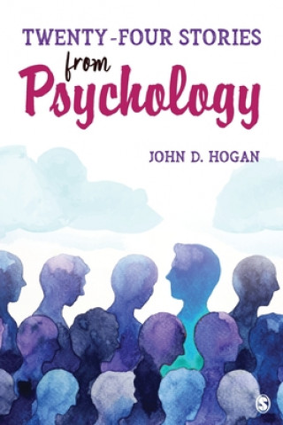 Carte Twenty-Four Stories From Psychology John D. Hogan