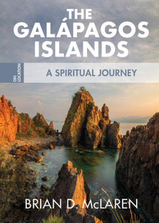 Könyv The Galapagos Islands: A Spiritual Journey Brian D. Mclaren