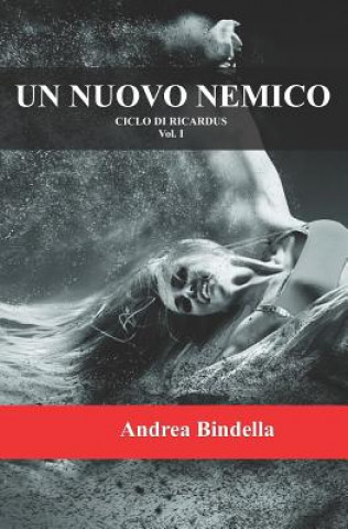Könyv Un nuovo nemico Andrea Bindella