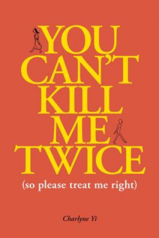 Книга You Can't Kill Me Twice Charlyne Yi