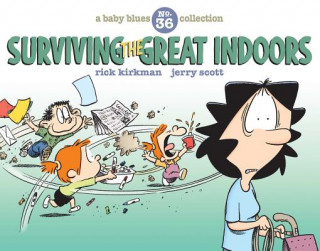 Kniha Surviving the Great Indoors, 36: A Baby Blues Collection Jerry Scott
