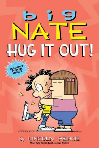 Kniha Big Nate: Hug It Out!: Volume 21 Lincoln Peirce