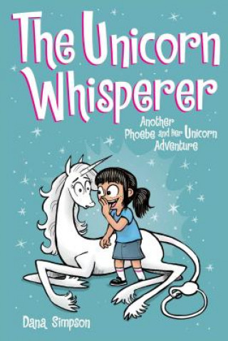 Книга Unicorn Whisperer Dana Simpson