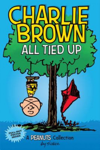 Kniha Charlie Brown: All Tied Up Charles M. Schulz