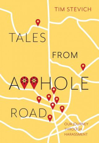 Kniha Tales From A**Hole Road Tim Stevich