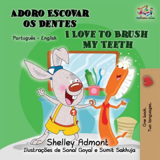 Book I Love to Brush My Teeth (Portuguese English Bilingual Book for Kids) Shelley Admont