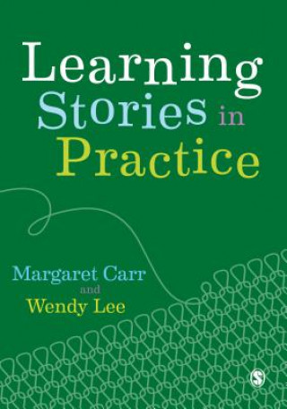 Knjiga Learning Stories in Practice Margaret Carr