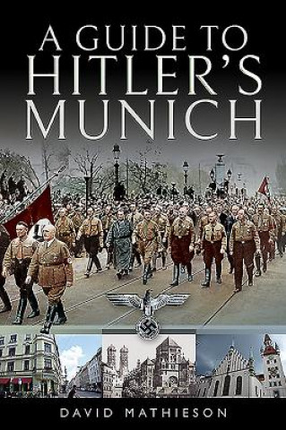 Kniha Guide to Hitler's Munich David Mathieson