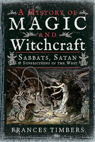 Book History of Magic and Witchcraft Frances Timbers