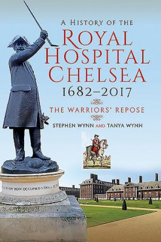 Book History of the Royal Hospital Chelsea 1682-2017 Stephen Wynn