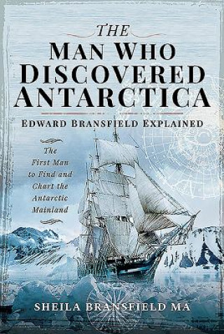 Książka Man Who Discovered Antarctica Sheila Bransfield