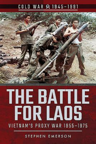 Kniha Battle for Laos Stephen Emerson