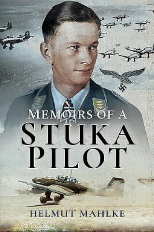 Książka Memoirs of a Stuka Pilot Helmut Mahlke