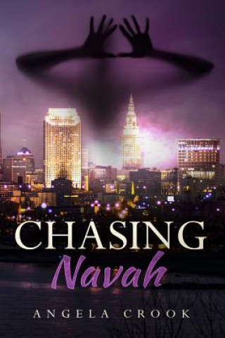 Knjiga Chasing Navah Angela Crook
