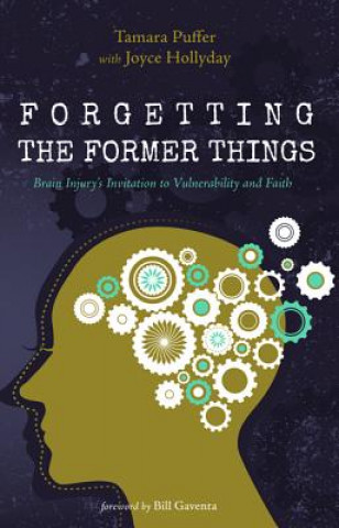 Knjiga Forgetting the Former Things Tamara Puffer